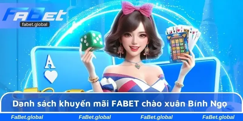 Danh sách khuyến mãi FABET chào xuân Bính Ngọ