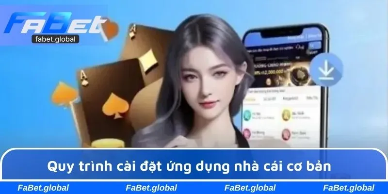 Quy trình cài đặt ứng dụng nhà cái cơ bản 